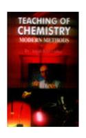 Teaching Of Chemistry : Modern Methods