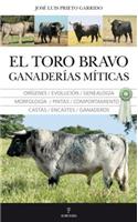 El Toro Bravo, El Ganaderias Miticas