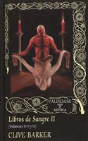 Libros de Sangre II: Volumenes IV, V y VI