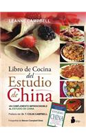 El libro de la cocina del Estudio de China / The China Study Cookbook