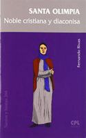 Santa Olimpia, noble cristiana y diaconisa (Santos y Santas, Band 266)