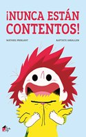 Â¡Nunca estan contentos!