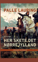 Her skete det - Nørrejylland