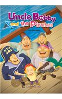 Uncle Bobby and the Pirates