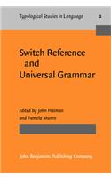 Switch Reference and Universal Grammar