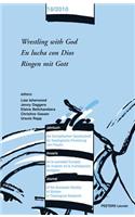 Wrestling with God - En Lucha Con Dios - Ringen Mit Gott