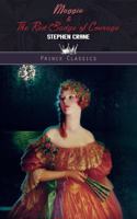 Maggie & The Red Badge of Courage: (Prince Classics)