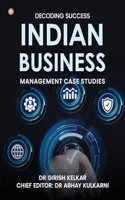 Decoding Success: Indian Business Management Case Studies