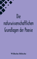 naturwissenschaftlichen Grundlagen der Poesie.; Prolegomena einer realistischen Aesthetik