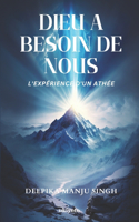 God Needs Us- An Atheist's Experience French Version