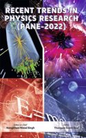 Recent Trends in Physics Research (PANE-2022)