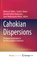 Cahokian Dispersions