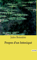 Propos d'un Intoxiqué