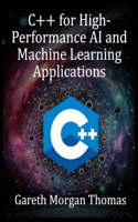 C++ for High-Performance AI and Machine Learning Applications