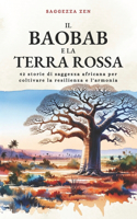 Il Baobab E La Terra Rossa: 42 storie di saggezza africana per coltivare la resilienza e l'armonia(Saggezza Zen)