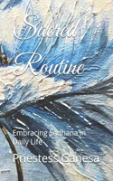 Sacred Routine