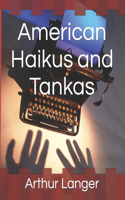 American Haikus and Tankas