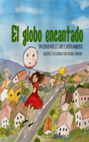 El globo encantado: Un cuento mágico sobre el medio ambiente