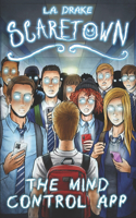 The Mind Control App: (Scaretown)