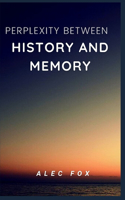 Perplexity Between History and Memory