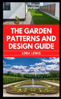 The Garden Patterns And Design Guide
