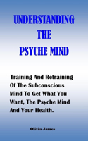 Understanding the Psyche Mind