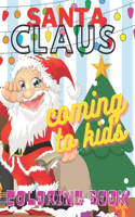 Santa Claus Coming to Kids Coloring Book