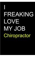 I Freaking Love My Job Chiropractor