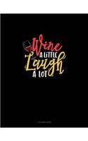 Wine A Little Laugh A Lot: 4 Column Ledger