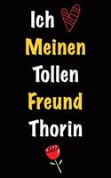 Ich Liebe Meinen Tollen Freund Thorin: Geschenk an Boyfriend Namens Thorin von seiner Freundin - Geburtstagsgeschenk, Weihnachtsgeschenk oder Valentinstag für einen Mann Namens Thorin - F