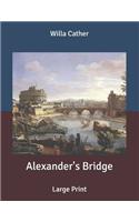 Alexander's Bridge: Large Print