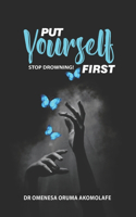 Put Yourself First