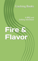 Fire & Flavor