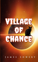 Village of Chance