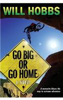 Go Big or Go Home