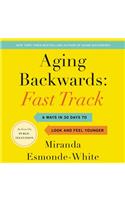 Aging Backwards: Fast Track