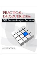 Practical DMX Queries for Microsoft SQL Server Analysis Services 2008