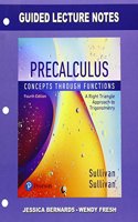 Guided Lecture Notes for Precalculus: Concepts Through Functions, a Right Triangle Approach to Trigonometry