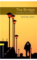 Oxford Bookworms Library: Level 1:: The Bridge and Other Love Stories audio CD pack