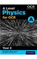 A Level Physics for OCR A: Year 2
