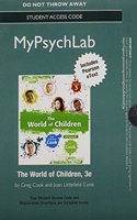 New Mylab Psychology with Pearson Etext -- Standalone Access Card -- For the World of Children