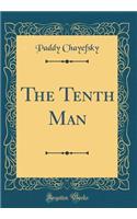 The Tenth Man (Classic Reprint)