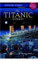 The Titanic Sinks!