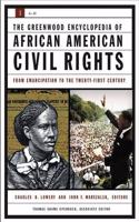 The Greenwood Encyclopedia of African American Civil Rights: From Emancipation to the Twenty-First Century: 1