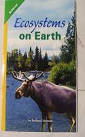 Science 2012 Leveled Reader Grade 3 On-Level: Ecosystems on Earth