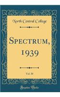Spectrum, 1939, Vol. 30 (Classic Reprint)
