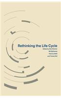 Rethinking the Life Cycle