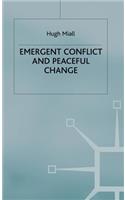 Emergent Conflict and Peaceful Change