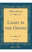 Light in the Offing, Vol. 2 of 3 (Classic Reprint)