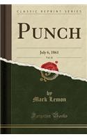 Punch, Vol. 41: July 6, 1861 (Classic Reprint)